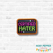 Load image into Gallery viewer, Certified Hater patch (2 sizes included) machine embroidery design DIGITAL DOWNLOAD