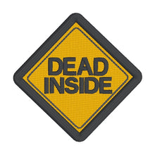 Load image into Gallery viewer, Dead Inside patch (2 sizes included) machine embroidery design DIGITAL DOWNLOAD