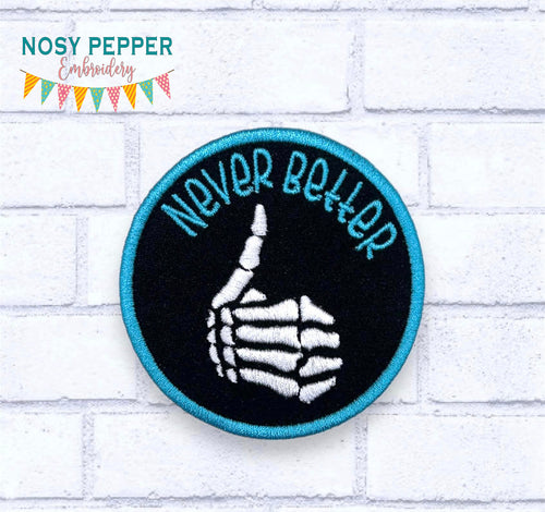 Never Better patch (2 sizes included) machine embroidery design DIGITAL DOWNLOAD