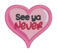 Load image into Gallery viewer, See Ya Never patch (2 sizes included) machine embroidery design DIGITAL DOWNLOAD