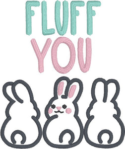 Fluff You machine embroidery design (5 sizes included) DIGITAL DOWNLOAD