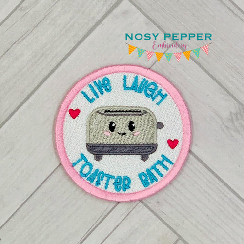 Live, Laugh, Toaster Bath patch machine embroidery design (2 sizes included) DIGITAL DOWNLOAD