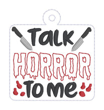 Load image into Gallery viewer, Talk Horror To Me snap tab and eyelet fob machine embroidery file (single and multi files included) DIGITAL DOWNLOAD