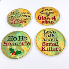 Load image into Gallery viewer, Holiday True Crime Coaster set of 4 designs machine embroidery design DIGITAL DOWNLOAD