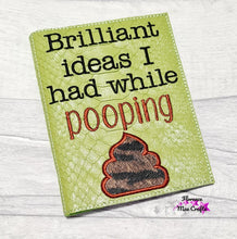 Load image into Gallery viewer, Brilliant Ideas I had while pooping applique notebook cover (2 sizes available) machine embroidery design DIGITAL DOWNLOAD