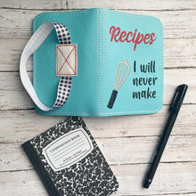 Load image into Gallery viewer, Recipes I will never make notebook cover (2 sizes available) machine embroidery design DIGITAL DOWNLOAD
