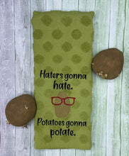 Load image into Gallery viewer, Haters gonna hate. Potatoes gonna potate machine embroidery design (5 sizes included) DIGITAL DOWNLOAD
