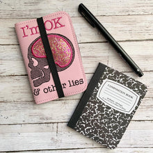 Load image into Gallery viewer, I'm OK & Other lies applique notebook cover (2 sizes available) machine embroidery design DIGITAL DOWNLOAD