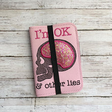 Load image into Gallery viewer, I'm OK & Other lies applique notebook cover (2 sizes available) machine embroidery design DIGITAL DOWNLOAD