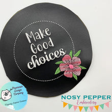 Load image into Gallery viewer, Make good choices machine embroidery design (5 sizes included) DIGITAL DOWNLOAD
