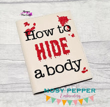 Load image into Gallery viewer, How to hide a body notebook cover (2 sizes available) machine embroidery design DIGITAL DOWNLOAD