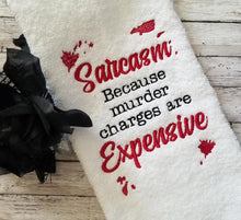 Load image into Gallery viewer, Sarcasm, because murder charges are expensive machine embroidery design (4 sizes included) DIGITAL DOWNLOAD