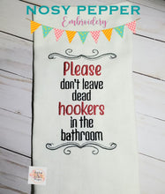 Load image into Gallery viewer, Please don't leave dead hookers in the bathroom machine embroidery design (4 sizes included) DIGITAL DOWNLOAD