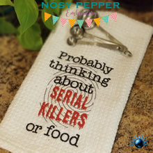 Load image into Gallery viewer, Probably thinking about serial killers machine embroidery design (4 sizes included) DIGITAL DOWNLOAD