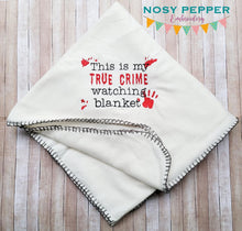 Load image into Gallery viewer, True crime watching blanket machine embroidery design (4 sizes included) DIGITAL DOWNLOAD