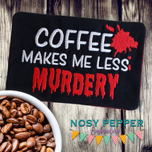 Load image into Gallery viewer, Coffee makes me less murdery ITH Mug Rug (4 sizes included) machine embroidery design DIGITAL DOWNLOAD