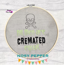 Load image into Gallery viewer, All men are cremated equal machine embroidery design (5 sizes included) DIGITAL DOWNLOAD