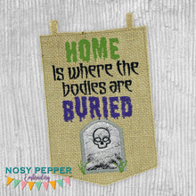 Load image into Gallery viewer, Home is where the bodies are buried applique machine embroidery design (4 sizes included) DIGITAL DOWNLOAD