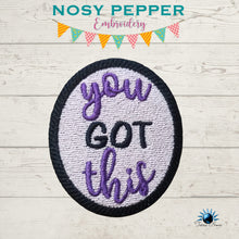 Load image into Gallery viewer, You got this patch (2 sizes included) machine embroidery design DIGITAL DOWNLOAD