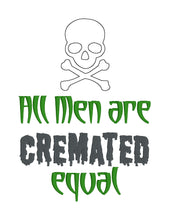 Load image into Gallery viewer, All men are cremated equal machine embroidery design (5 sizes included) DIGITAL DOWNLOAD