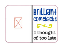 Load image into Gallery viewer, Brilliant Comebacks I thought of too late notebook cover (2 sizes available) machine embroidery design DIGITAL DOWNLOAD