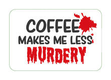 Load image into Gallery viewer, Coffee makes me less murdery ITH Mug Rug (4 sizes included) machine embroidery design DIGITAL DOWNLOAD