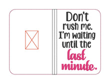 Load image into Gallery viewer, Don't rush me ITH notebook cover (2 sizes available) machine embroidery design DIGITAL DOWNLOAD
