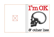 Load image into Gallery viewer, I'm OK & Other lies applique notebook cover (2 sizes available) machine embroidery design DIGITAL DOWNLOAD