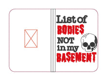 Load image into Gallery viewer, List of bodies not in my basement notebook cover (2 sizes available) machine embroidery design DIGITAL DOWNLOAD