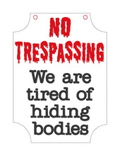 Load image into Gallery viewer, No Tresspassing ITH sign (4 sizes included) machine embroidery design DIGITAL DOWNLOAD