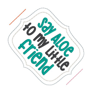 Say Aloe to my little friend planter band & little friend plant marker (3 sizes of planter bands included) machine embroidery design DIGITAL DOWNLOAD