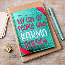 Load image into Gallery viewer, List of people Karma who karma forgot notebook cover (2 sizes available) machine embroidery design DIGITAL DOWNLOAD