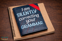 Load image into Gallery viewer, I am silently correcting your grammar notebook cover (2 sizes available) machine embroidery design DIGITAL DOWNLOAD