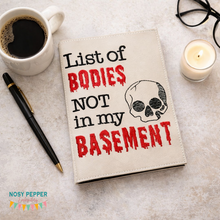 Load image into Gallery viewer, List of bodies not in my basement notebook cover (2 sizes available) machine embroidery design DIGITAL DOWNLOAD