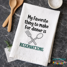 Load image into Gallery viewer, My favorite thing to make for dinner is reservations machine embroidery design (4 sizes and 2 versions, US and UK,included) DIGITAL DOWNLOAD