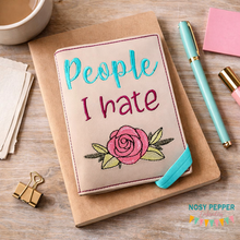 Load image into Gallery viewer, People I hate floral notebook cover (2 sizes available) machine embroidery design DIGITAL DOWNLOAD