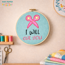 Load image into Gallery viewer, I will cut you scissors applique machine embroidery design (5 sizes included) DIGITAL DOWNLOAD
