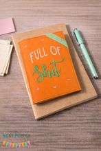 Load image into Gallery viewer, Full Of Sh!t Notebook Cover (2 sizes available) machine embroidery design DIGITAL DOWNLOAD