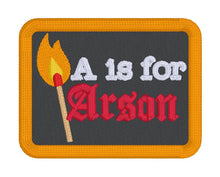Load image into Gallery viewer, A Is For Arson patch (2 sizes included) —JAN 26 MB—machine embroidery design DIGITAL DOWNLOAD