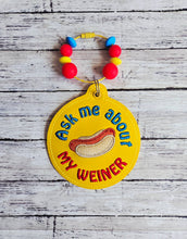 Load image into Gallery viewer, Ask Me About My Weiner bag tag machine embroidery design DIGITAL DOWNLOAD