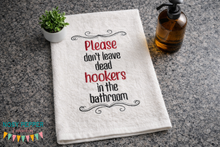 Load image into Gallery viewer, Please don't leave dead hookers in the bathroom machine embroidery design (4 sizes included) DIGITAL DOWNLOAD