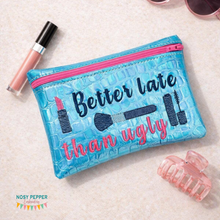 Load image into Gallery viewer, Better Late Than Ugly ITH Bag machine embroidery design DIGITAL DOWNLOAD
