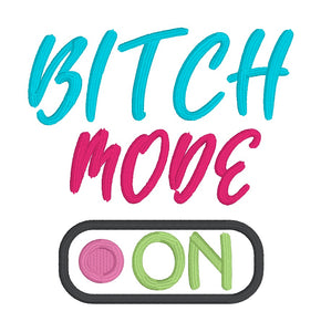B!tch mode machine embroidery design (5 sizes included) DIGITAL DOWNLOAD
