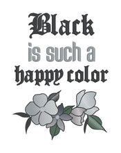 Load image into Gallery viewer, Black Is Such A Happy Color machine embroidery design (4 sizes included) DIGITAL DOWNLOAD