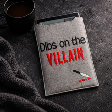 Load image into Gallery viewer, Dibs On The Villain reader sleeve (3 sizes included) —SEPT 25 MB—machine embroidery design DIGITAL DOWNLOAD