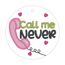 Load image into Gallery viewer, Call Me Never bag tag/ornament/bookmark machine —JAN 26 MB—embroidery design DIGITAL DOWNLOAD