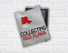 Load image into Gallery viewer, Collecting Red Flags reader sleeve (3 sizes included) machine embroidery design DIGITAL DOWNLOAD