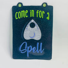 Load image into Gallery viewer, Come In For A Spell ITH sign machine embroidery design (4 sizes included) DIGITAL DOWNLOAD