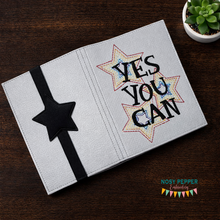 Load image into Gallery viewer, Yes you Can notebook cover (2 sizes available) machine embroidery design DIGITAL DOWNLOAD