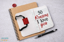 Load image into Gallery viewer, 50 Reasons I love you notebook cover (2 sizes included) machine embroidery design DIGITAL DOWNLOAD